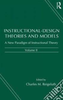 Instructional-Design Theories and Models libro in lingua di Reigeluth Charles M. (EDT)