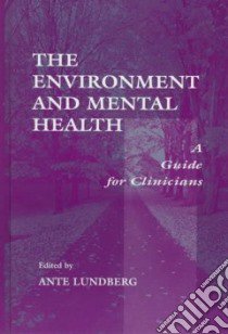 The Environment and Mental Health libro in lingua di Lundberg Ante (EDT)