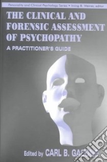 The Clinical and Forensic Assessment of Psychopathy libro in lingua di Gacono Carl B. (EDT)