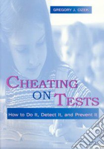 Cheating on Tests libro in lingua di Cizek Gregory J.