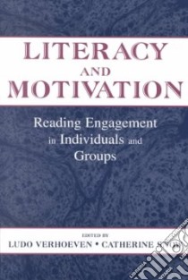 Literacy & Motivation libro in lingua di Verhoeven Ludo th (EDT), Snow Catherine E. (EDT), Snow Catherine E., Verhoeven Ludo th