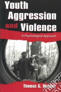 Youth Aggression and Violence libro in lingua di Moeller Thomas G.