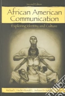 African American Communication libro in lingua di Hecht Michael L., Jackson Ronald L. II, Ribeau Sidney A.