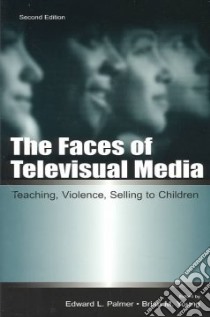 The Faces of Televisual Media libro in lingua di Palmer Edward L. (EDT), Young Brian M. (EDT)