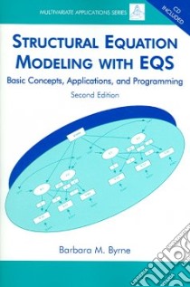 Structural Equation Modeling with EQS libro in lingua di Byrne Barbara M.