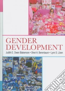 Gender Development libro in lingua di Blakemore Judith E. Owen, Berenbaum Sheri A., Liben Lynn S.