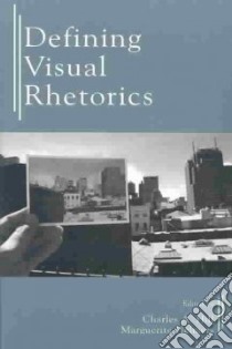 Defining Visual Rhetorics libro in lingua di Hill Charles A. (EDT), Helmers Marguerite (EDT)