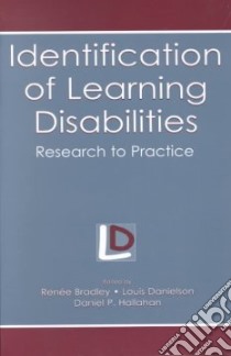 Identification of Learning Disabilities libro in lingua di Bradley Renee (EDT), Danielson Louis C. (EDT), Hallahan Daniel P. (EDT)