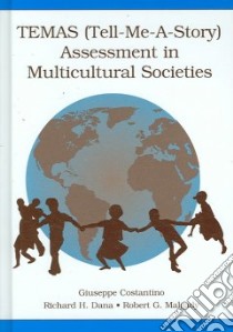 TEMAS (Tell-Me-A-Story) Assessment in Multicultural Societies libro in lingua di Costantino Giuseppe, Dana Richard Henry, Malgady Robert G.