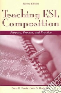 Teaching Esl Composition libro in lingua di Ferris Dana R., Hedgcock John