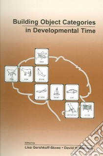 Building Object Categories In Developmental Time libro in lingua di Gershkoff-Stowe Lisa (EDT), Rakison David H. (EDT), Klahr David (EDT)