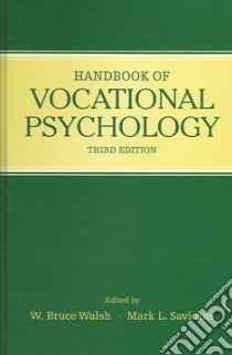 Handbook Of Vocational Psychology libro in lingua di Walsh W. Bruce (EDT), Savickas Mark L. (EDT)