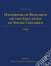 Handbook of Research on the Education of Young Children libro in lingua di Spodek Bernard (EDT), Saracho Olivia N. (EDT)