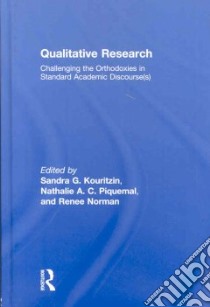 Qualitative Research libro in lingua di Kouritzin Sandra G. (EDT), Piquemal Nathalie A. C. (EDT), Norman Renee (EDT)