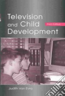 Television and Child Development libro in lingua di Van Evra Judith