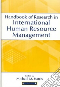 Handbook of Research in International Human Resource Management libro in lingua di Harris Michael M. (EDT)