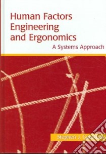 Human Factors Engineering And Ergonomics libro in lingua di Guastello Stephen J.