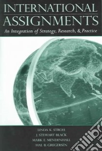 International Assignments libro in lingua di Stroh Linda K. (EDT), Black J. Stewart, Mendenhall Mark E., Gregersen Hal B.