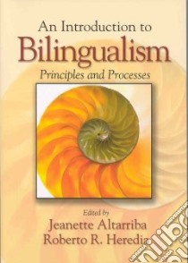 Introduction to Bilingualism libro in lingua di Altarriba Jeanette (EDT), Heredia Roberto R. (EDT)