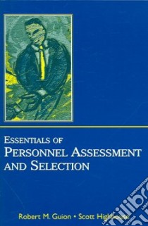 Essentials of Personnel Assessment And Selection libro in lingua di Guion Robert M., Highhouse Scott
