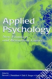 Applied Psychology libro in lingua di Donaldson Stewart I. (EDT), Berger Dale E. (EDT), Pezdek Kathy (EDT)