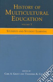 History of Multicultural Education libro in lingua di Grant Carl A. (EDT), Chapman Thandeka K. (EDT)
