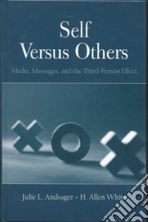 Self Versus Others libro in lingua di Andsager Julie L., White H. Allen