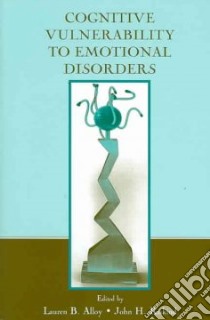 Cognitive Vulnerability to Emotional Disorders libro in lingua di Alloy Lauren B., Riskind John H.