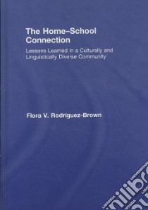 The Home-School Connection libro in lingua di Rodriguez-Brown Flora V.