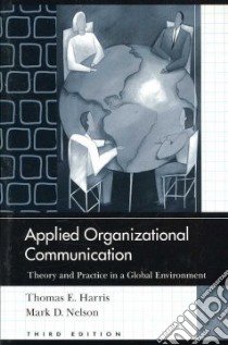 Applied Organizational Communication libro in lingua di Harris Thomas E., Nelson Mark D.