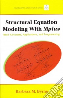Structural Equation Modeling With Mplus libro in lingua di Byrne Barbara M.