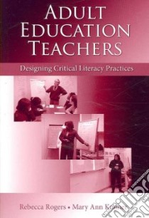 Adult Education Teachers libro in lingua di Rogers Rebecca, Kramer Mary Ann