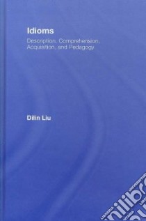 Idioms libro in lingua di Liu Dilin