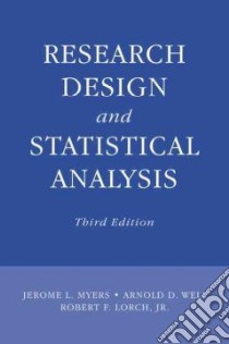 Research Design and Statistical Analysis libro in lingua di Myers Jerome L., Well Arnold D., Lorch Robert F. Jr.