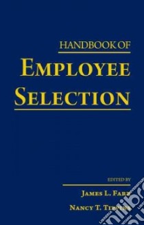 Handbook of Employee Selection libro in lingua di Farr James L. (EDT), Tippins Nancy T. (EDT), Borman Walter C. (EDT), Landy Frank J. (EDT), Campbell John P. (EDT)