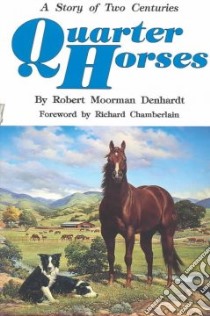 Quarter Horses libro in lingua di Denhardt Robert Moorman