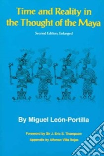 Time and Reality in the Thought of the Maya libro in lingua di Leon-Portilla Miguel