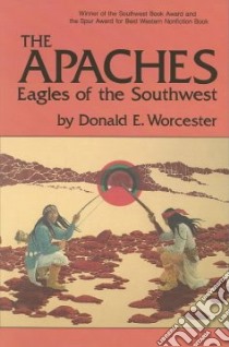 The Apaches libro in lingua di Worcester Donald Emmet