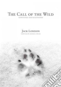 The Call of the Wild libro in lingua di London Jack, Dyer Daniel (EDT), Dyer Daniel