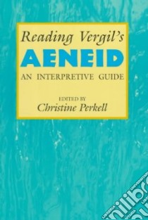 Reading Vergil's Aeneid libro in lingua di Perkell Christine G. (EDT)