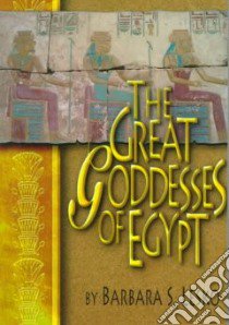 The Great Goddesses of Egypt libro in lingua di Lesko Barbara S.