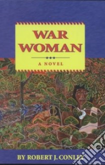 War Woman libro in lingua di Conley Robert J.