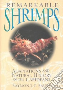Remarkable Shrimps libro in lingua di Bauer Raymond T.