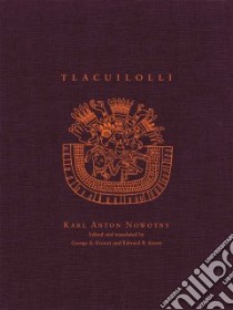 Tlacuilolli libro in lingua di Nowotny Karl Anton, Everett George A. Jr., Sisson Edward B., Anders Ferdinand (FRW)