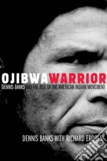 Ojibwa Warrior libro in lingua di Banks Dennis, Erdoes Richard