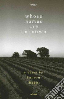 Whose Names Are Unknown libro in lingua di Babb Sanora, Rodgers Lawrence R. (FRW)