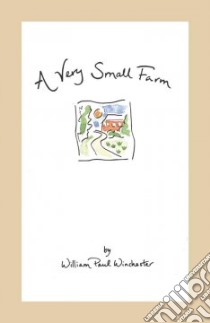 A Very Small Farm libro in lingua di Winchester William Paul