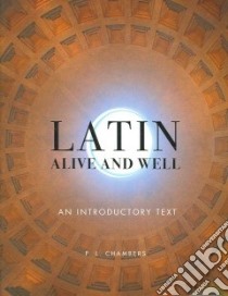 Latin Alive and Well libro in lingua di Chambers P. L.