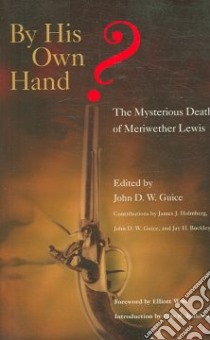 By His Own Hand? libro in lingua di Guice John D. W. (EDT), Holmberg James J. (CON), Buckley Jay H. (CON)