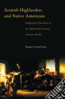 Scottish Highlanders and Native Americans libro in lingua di Szasz Margaret Connell